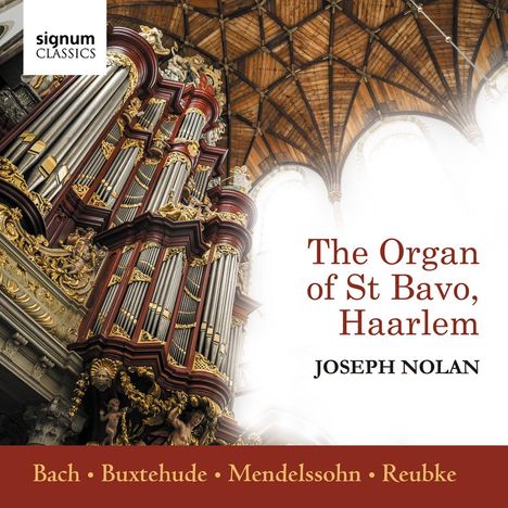 Joseph Nolan spielt die Orgel von St. Bavo in Haarlem, CD