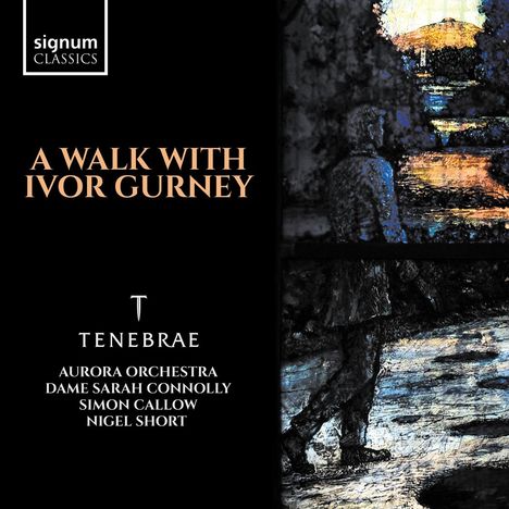Tenebrae - A Walk With Ivor Gurney, 2 CDs