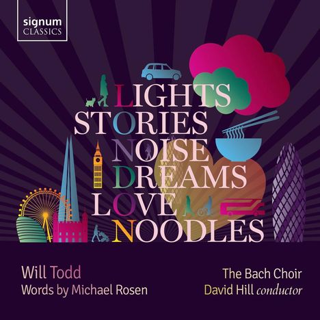 Will Todd (geb. 1970): Chorwerke "Lights Stories Noise Dreams Love Noodles", CD