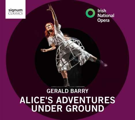 Gerald Barry (geb. 1952): Alice's Adventures Under Ground, CD