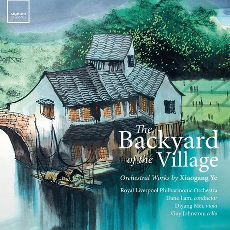"The Backyard of the Village", Orchesterwerke von Xiaogang Ye. Aquarell eines traditionellen Hauses an einem Fluss.