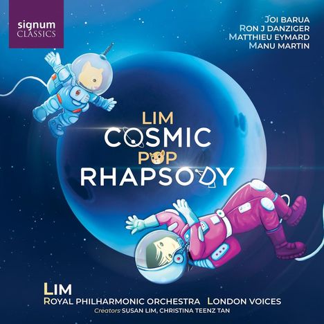 "Lim Cosmic Pop Rhapsody. Joi Barua, Ron J Danziger, Matthieu Eymard, Manu Martin. Astronauten im Weltraum. Logo: Signum Classics."