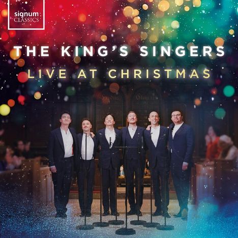 "The King’s Singers: Live at Christmas" in weißen Buchstaben auf buntem, funkelndem Hintergrund, sechs Männer in Anzügen.