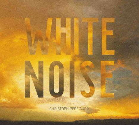 Christoph Pepe Auer: White Noise, LP