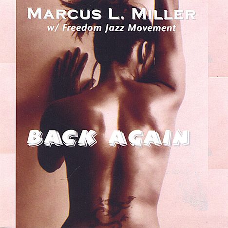 Marcus L. Miller (Drums): Back Again, CD