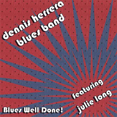 Dennis Blues Band Herrera: Blues Well Done!, CD