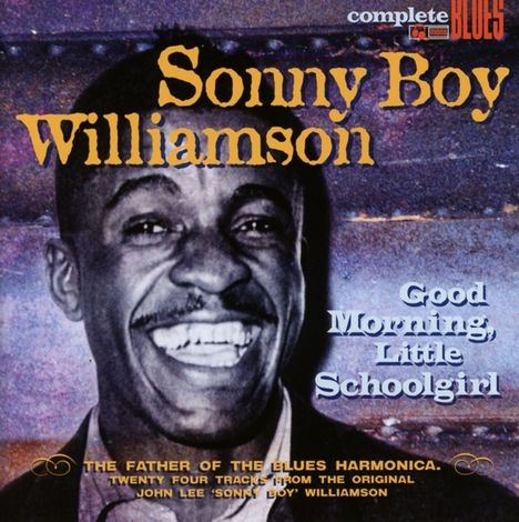 Sonny Boy Williamson II.: Good Morning Little Schoolgirl, CD