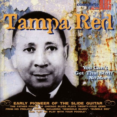 Tampa Red: You Can't Get That Stuff No Mo, CD