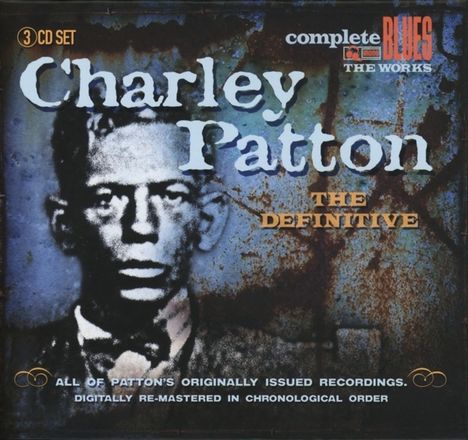Charley Patton: Definitive Charley Patton, 3 CDs