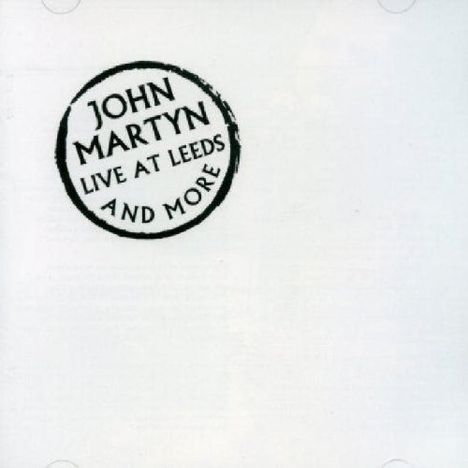 John Martyn: Live At Leeds And More, 2 CDs