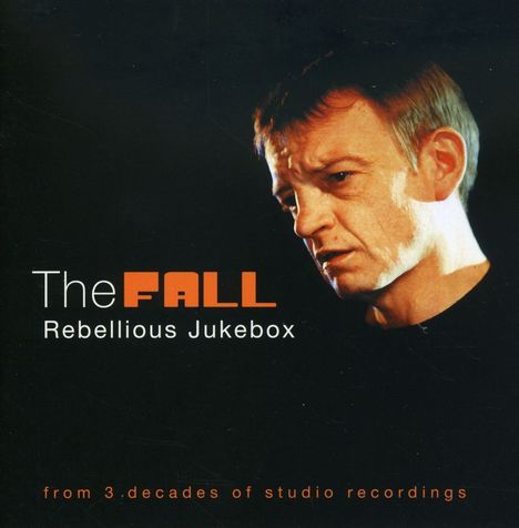The Fall: Rebellious Jukebox, 2 CDs