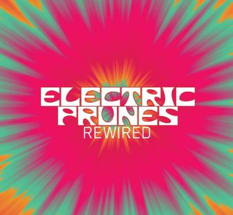 The Electric Prunes: Rewired, 1 CD und 1 DVD