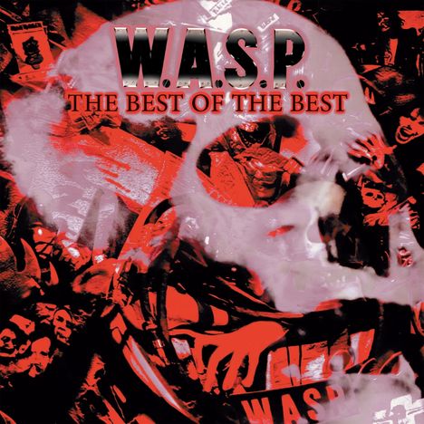 W.A.S.P.: The Best Of The Best (Digipak), CD