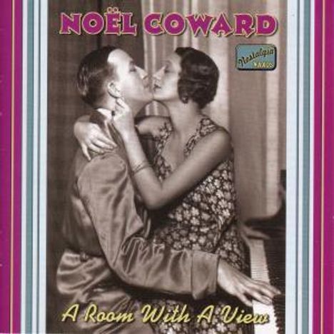 Noel Coward (1899-1973): A Room With A View - Complete Recordings Vol.1, CD