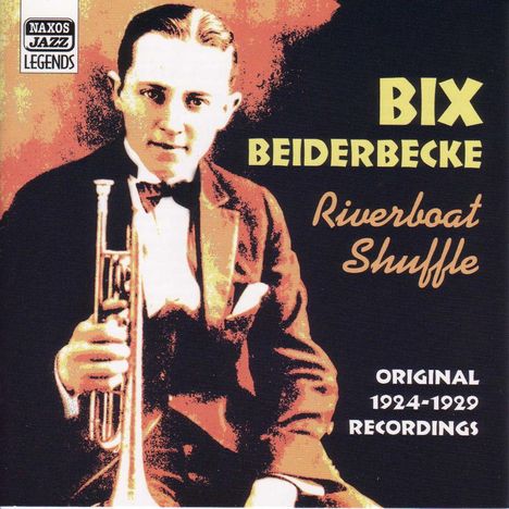 Bix Beiderbecke (1903-1931): Riverboat Shuffle, CD