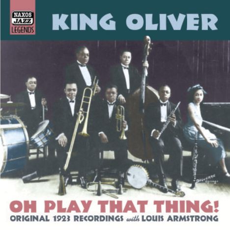 King Oliver (1885-1938): Oh Play That Thing, CD