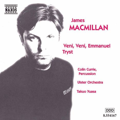 James MacMillan (geb. 1959): Veni,veni,Emmanuel, CD