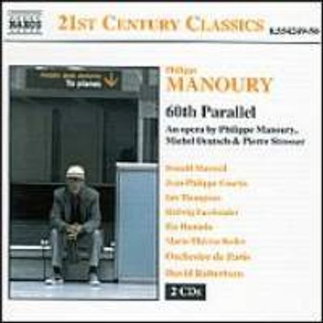 Philippe Manoury (geb. 1952): 60th Parallel (Oper), 2 CDs