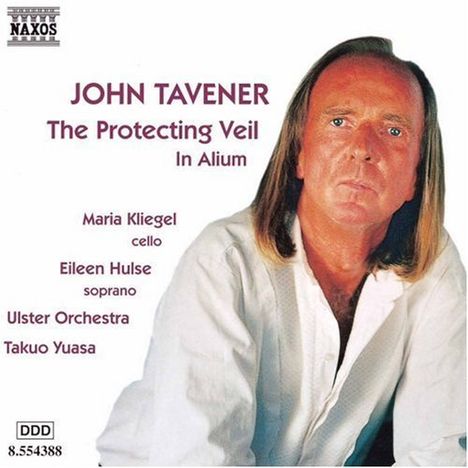 John Tavener (1944-2013): The Protecting Veil für Cello &amp; Streicher, CD