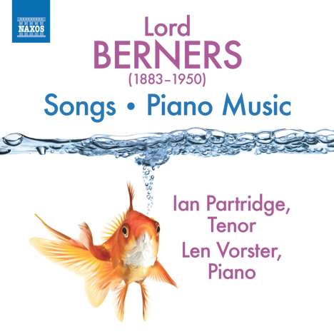 Gerald Hugh Tyrwhitt-Wilson Lord Berners (1883-1950): Klavierwerke &amp; Lieder, CD