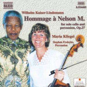 Wilhelm Kaiser-Lindemann (1940-2010): Hommage a Nelson M.op.27 für Cello &amp; Percussion, CD