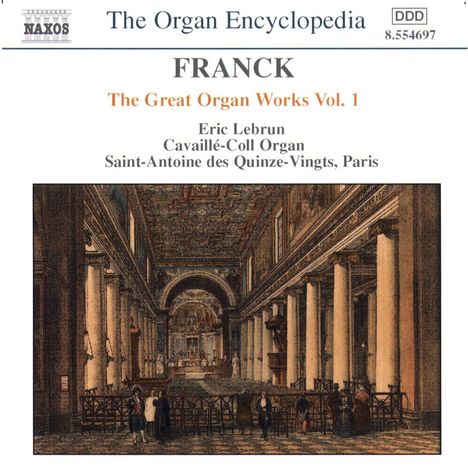 Cesar Franck (1822-1890): Die großen Orgelwerke Vol.1, CD