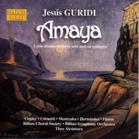 Jesus Guridi (1886-1961): Amaya (Lyrisches Drama), 2 CDs