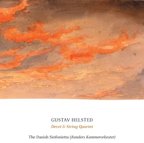 Gustav Helsted (1857-1924): Decet op.18, CD
