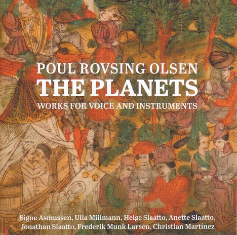Poul Rovsing Olsen (1922-1982): The Planets op.80 für Mezzosopran, Flöte, Viola &amp; Gitarre, CD