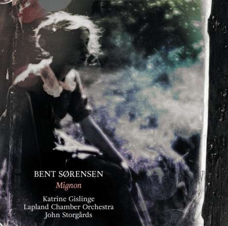 Bent Sörensen (geb. 1958): Mignon - Papillons für Klavier &amp; Streicher, CD