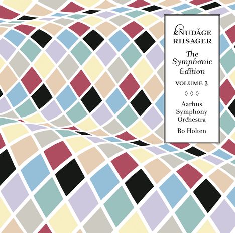 Knudage Riisager (1897-1974): The Symphonic Edition Vol.3, CD