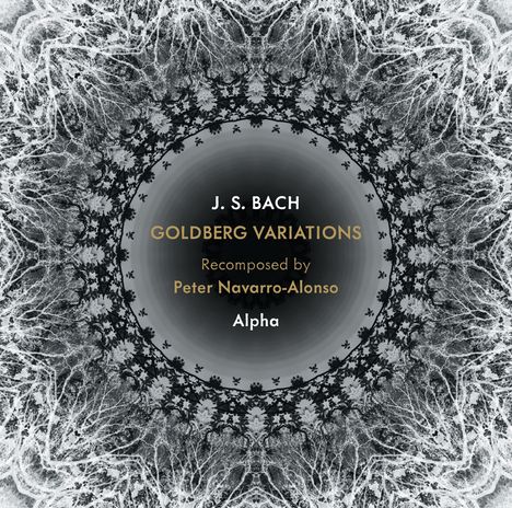 Johann Sebastian Bach (1685-1750): Goldberg-Variationen BWV 988 für Blockflöte,Saxophon &amp; Percussion (Recomposed by Peter Navarro-Alonso), CD