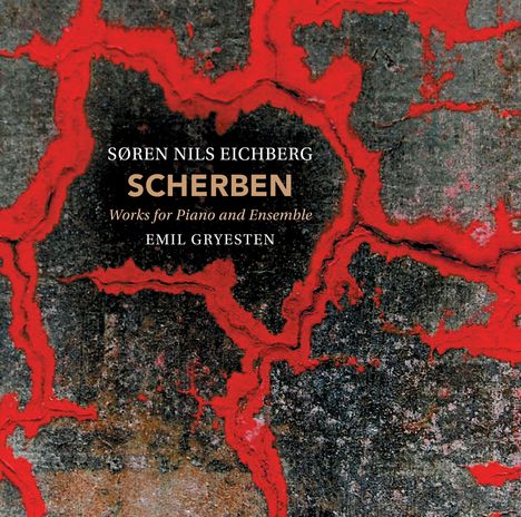 Sören Nils Eichberg (geb. 1973): Kammermusik mit Klavier &amp; Klavierwerke "Scherben", CD