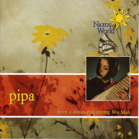 Wu Man: Pipa - From A Distance, CD