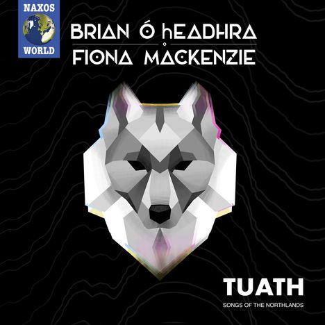 Brian Ó Headhra &amp; Fiona Mackenzie: Tuath - Songs Of The Northlands, CD