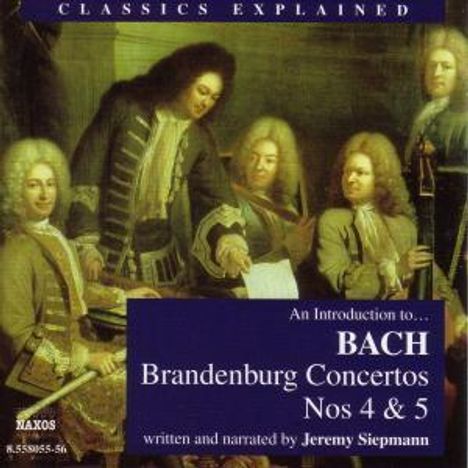 Classics Explained:Bach,Brandenburgische Konzerte, 2 CDs