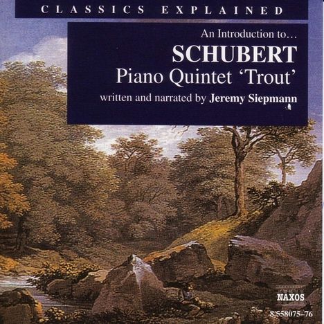 Classics Explained:Schubert/Forellenquintett, 2 CDs