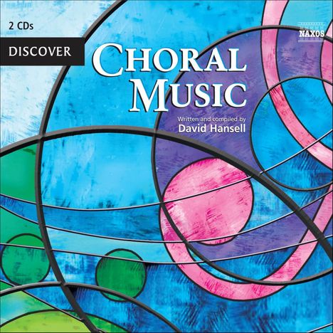 Discover Choral Music (in engl.Spr.), 2 CDs