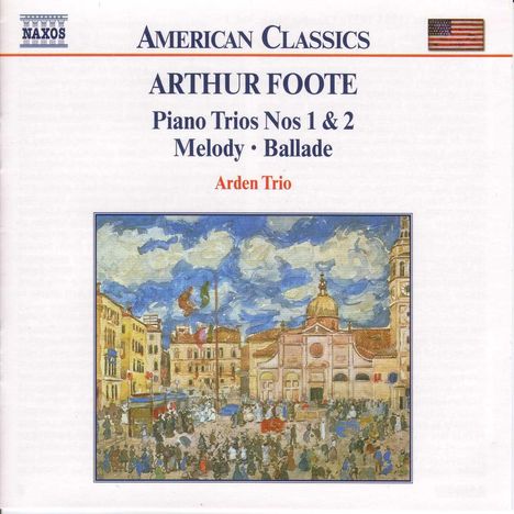 Arthur Foote (1853-1937): Klaviertrios Nr.1 &amp; 2, CD