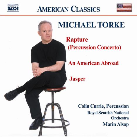 Michael Torke (geb. 1961): Konzert für Percussion &amp; Orchester "Rapture", CD