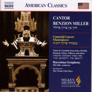 Cantor Benzion Miller - Cantorial Concert Masterpieces, CD