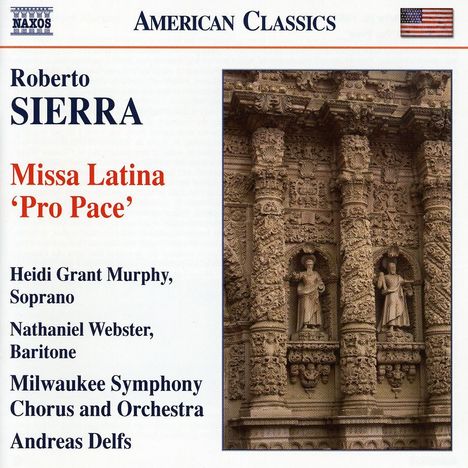 Roberto Sierra (geb. 1953): Missa Latina "Pro Pace", CD