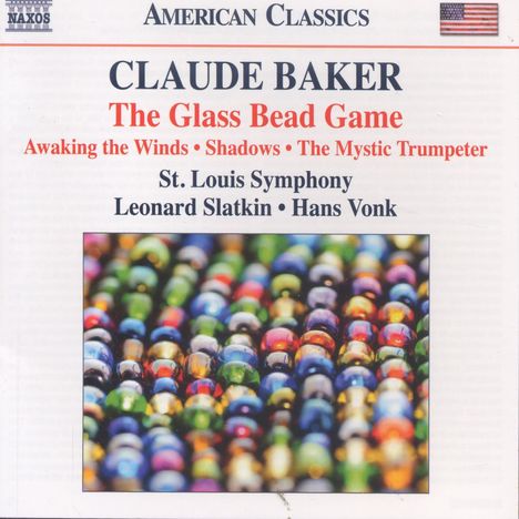 Claude Baker (geb. 1948): The Glass Bead Game, CD