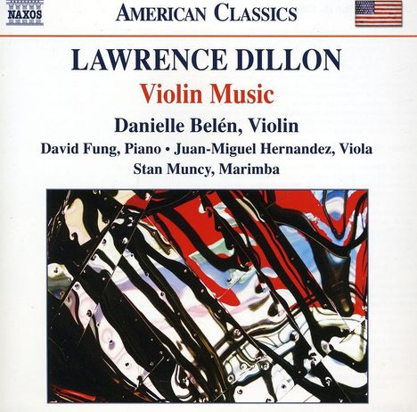 Lawrence Dillon (geb. 1959): Kammermusik für Violine, CD