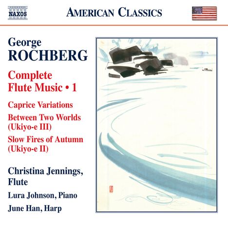 George Rochberg (1918-2005): Sämtliche Werke mit Flöte Vol.1, CD