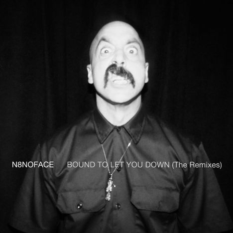 N8NOFACE: Bound To Let You Down (Remixes), LP