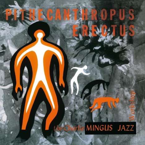 Charles Mingus (1922-1979): Pithecanthropus Erectus (Limited-Edition), LP