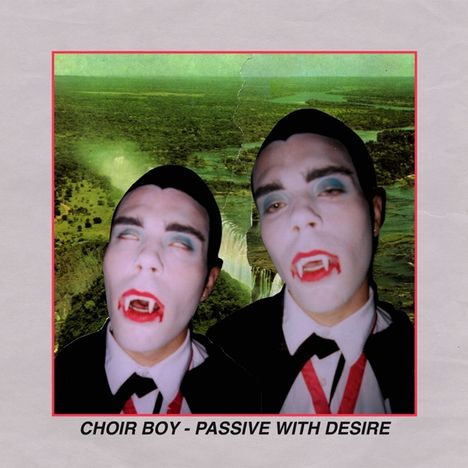 Choir Boy: Passive With Desire (Expanded-Edition), CD