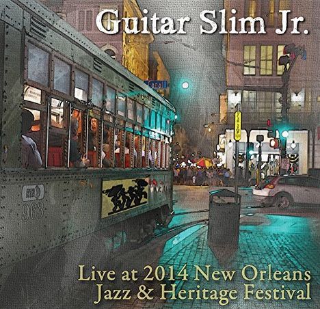 Guitar Slim Jr: Live At Jazz Fest 2014, CD