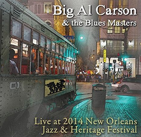 Al "Big" Carson: Live At Jazz Fest 2014, CD